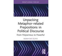 Mokhtar Ounis Unpacking Metaphor-related Prepositions in Political D (Tascabile)