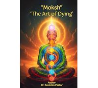 “Moksh”: ‘The Art of Dying’