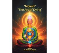 “Moksh”: ‘The Art of Dying’