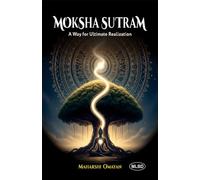 Moksha Sutram: A Way for Ultimate Realization