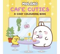 Molang: Cafe Cuties: A Cosy Colouring Book