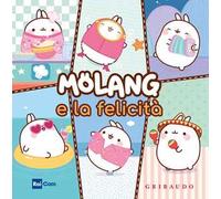 Molang e la felicità. Ediz. a colori
