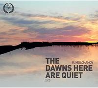 Molchanov Kirill - The Dawns Here Are Quiet
