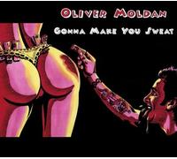 Moldan,Oliver - Gonna make you sweat [Single-CD]