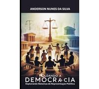 Moldando a Democracia: Explorando os Sistemas de Representação Política: 1