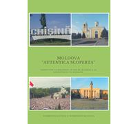 Moldova: “Autentica Scoperta” - Letizia, De Lucia, 2018, Youcanprint