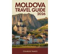 Moldova Travel Guide 2026: Discovering Europe’s Hidden Gem - Culture, Cuisine & Unforgettable Experiences
