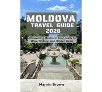 Moldova Travel Guide 2026: Discovering Moldova: Your Guide to Wine, History, and Hidden Gems