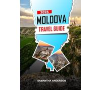 MOLDOVA Travel Guide 2026: Itineraries, Public Transport Tips, Weekend Plans, and Wine Country Escapes