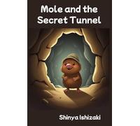Mole and the Secret Tunnel