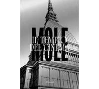 Mole. Il tempio del cinema. Ediz. illustrata