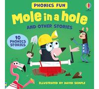 Mole in a Hole and Other Phonics Stories: A Rhyming Phonics Book Collection with Loveable Animals and Online Audio, for Kids (Ages 3-5)