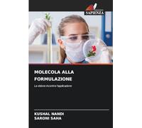 MOLECOLA ALLA FORMULAZIONE: La visione incontra l'applicazione