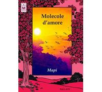 Molecole d'amore. Ediz. integrale