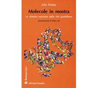 Molecole in mostra. La chimica nascosta nella vita quotidiana