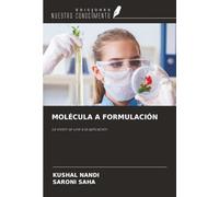 MOLÉCULA A FORMULACIÓN: La visión se une a la aplicación
