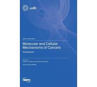 Molecular and Cellular Mechanisms of Cancers (Copertina rigida)