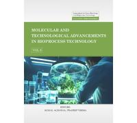 Molecular and Technological Advancements in Bioprocess Technology, Volume 8 (Innovations in Nano Bioenergy and Bioprocess Technology Series)