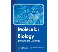 Molecular Biology: Structure and Dynamics (Copertina rigida)