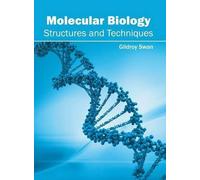 Molecular Biology: Structures and Techniques (Copertina rigida)