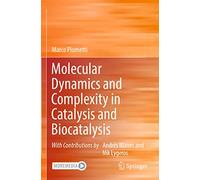 Molecular Dynamics and Complexity in Catalysis and Biocatalysis