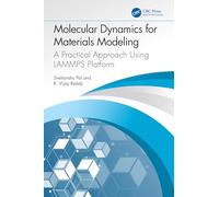 Molecular Dynamics for Materials Modeling: A Practical Approach Using LAMMPS Platform