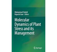 Molecular Dynamics of Plant Stress and Its Management