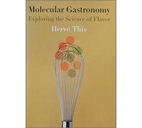 Molecular Gastronomy Exploring the Science of Flavor byThis