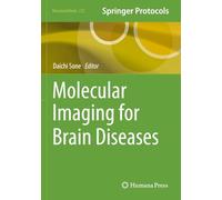 Molecular Imaging for Brain Diseases (Neuromethods)
