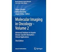 Molecular Imaging in Oncology - Volume 2: Advanced Solutions to Acquire Disease-Specific Biomarkers - Clinical Applications: 225