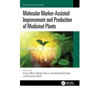 Molecular Marker-Assisted Improvement and Production of Medicinal Plants