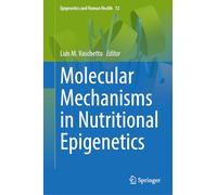 Molecular Mechanisms in Nutritional Epigenetics: 12