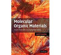 Materiali organici molecolari – Dalle molecole ai solidi cristallini