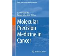 Molecular Precision Medicine in Cancer