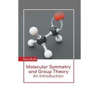 Molecular Symmetry and Group Theory: An Introduction (Copertina rigida)