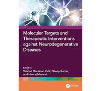 Molecular Targets and Therapeutic Interventions against Neurodegenerative Diseases