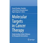 Molecular Targets in Cancer Therapy: Understanding Cellular Pathways for Therapeutic Interventions