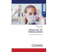 MOLECULE TO FORMULATION: Vision Meets Application
