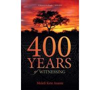400 YEARS of WITNESSING - Asante Molefi Kete