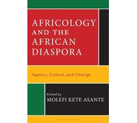 Molefi Kete Asante Africology and the African Diaspora (Copertina rigida)