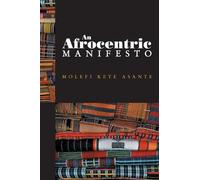 Molefi Kete Asante An Afrocentric Manifesto (Tascabile)