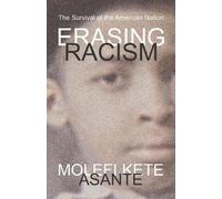 Molefi Kete Asante Erasing Racism (Tascabile)