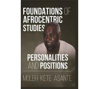 Molefi Kete Asante Foundations of Afrocentric Studies (Tascabile)