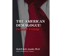 Molefi Kete Asante The American Demagogue, Donald Trump -Revised Ed. (Tascabile)
