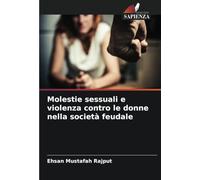 Molestie sessuali e violenza contro le donne nella società feudale