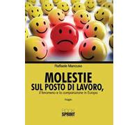 Molestie sul posto di lavoro. Il fenomeno e la comparazione in Europa