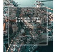 Molfetta's highlights and cultural heritage. An outline of this town