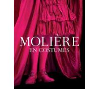 Molière en costumes. Ediz. illustrata