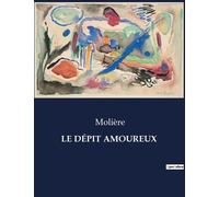 Molière Le Dépit Amoureux (Tascabile)