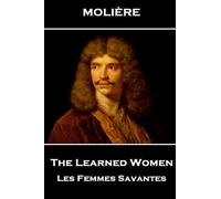Moliere Moliere - The Learned Women (Tascabile)